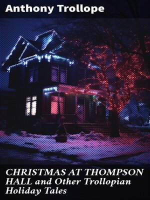 cover image of CHRISTMAS AT THOMPSON HALL and Other Trollopian Holiday Tales